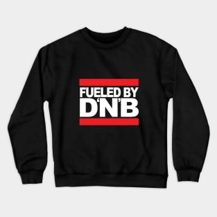 Fueled by DNB ( Original Drum & Bass Massive ) v2 Crewneck Sweatshirt